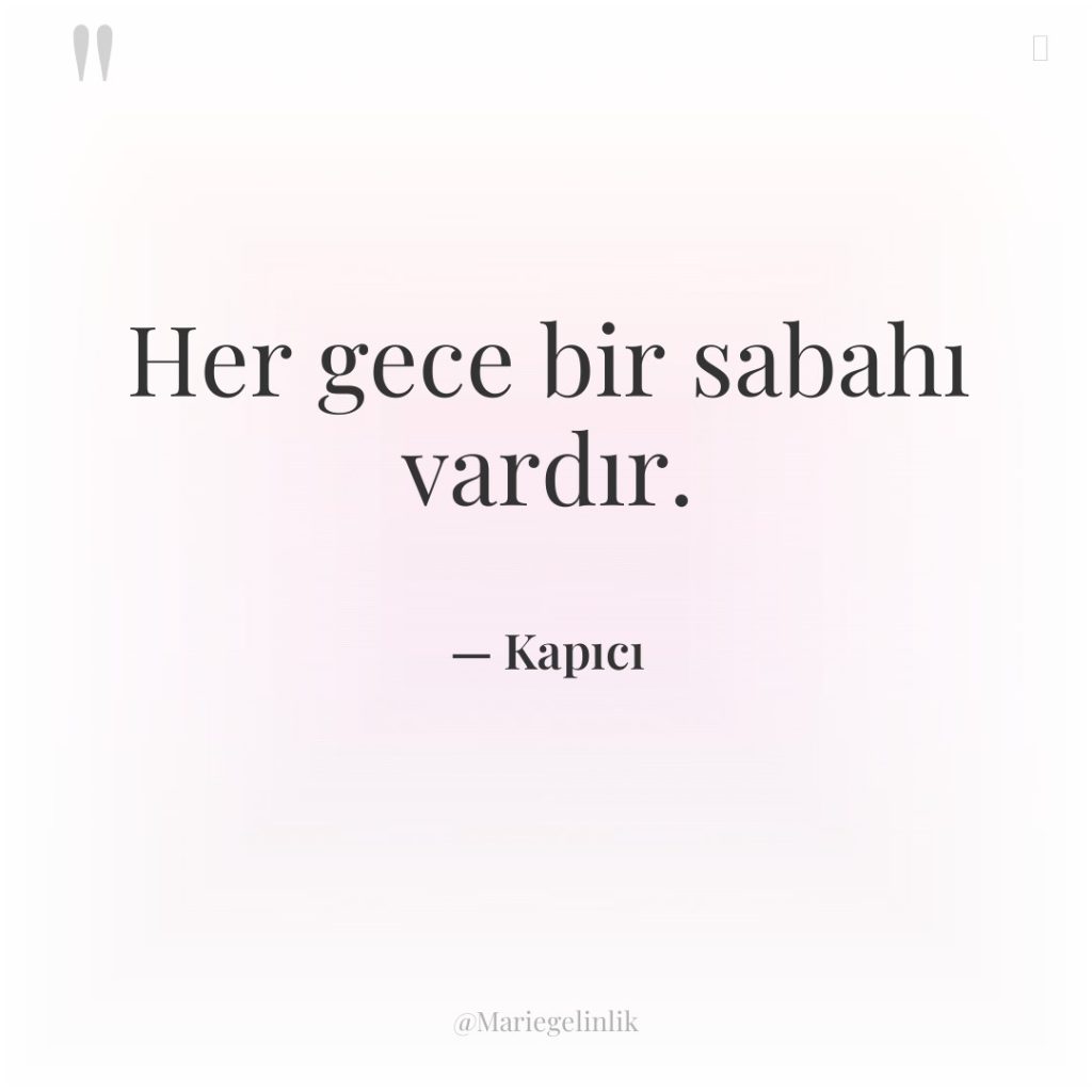 Her gece bir sabahı vardır.