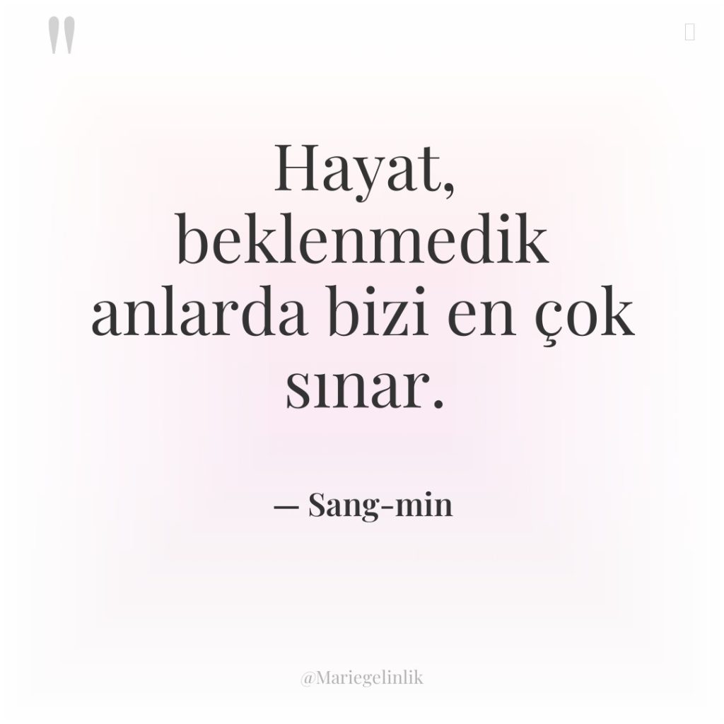 Hayat, beklenmedik anlarda bizi en çok sınar.