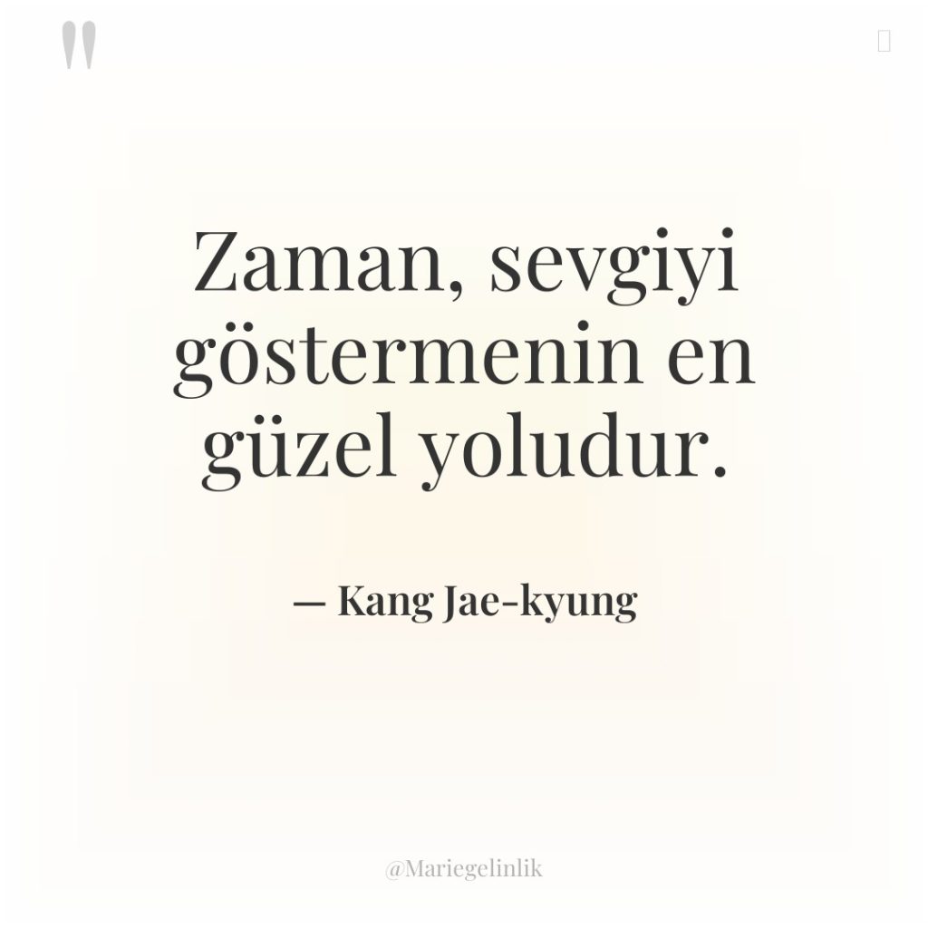 Zaman, sevgiyi göstermenin en güzel yoludur.