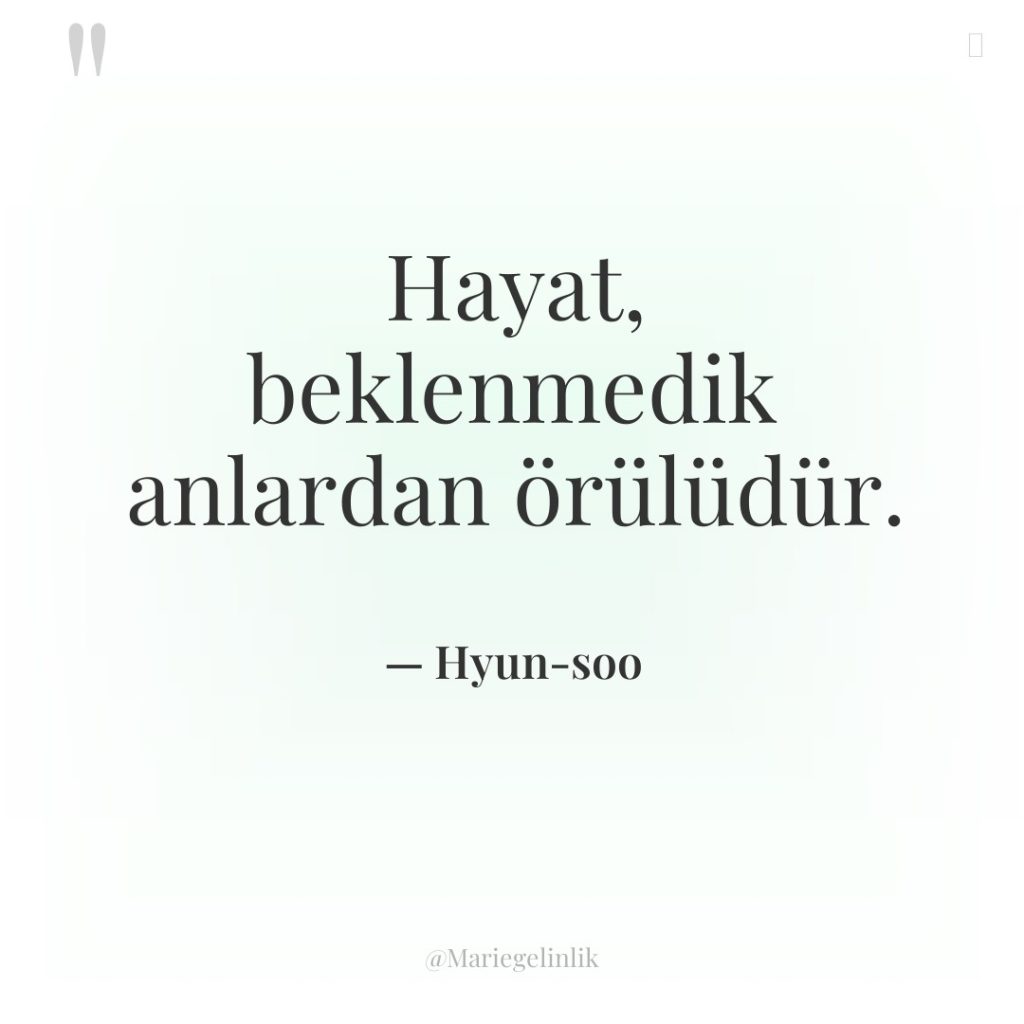 Hayat, beklenmedik anlardan örülüdür.