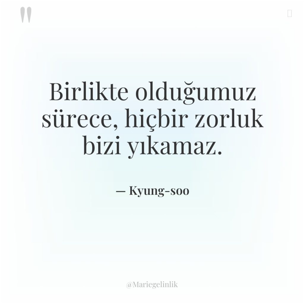 Birlikte olduğumuz sürece, hiçbir zorluk bizi yıkamaz.