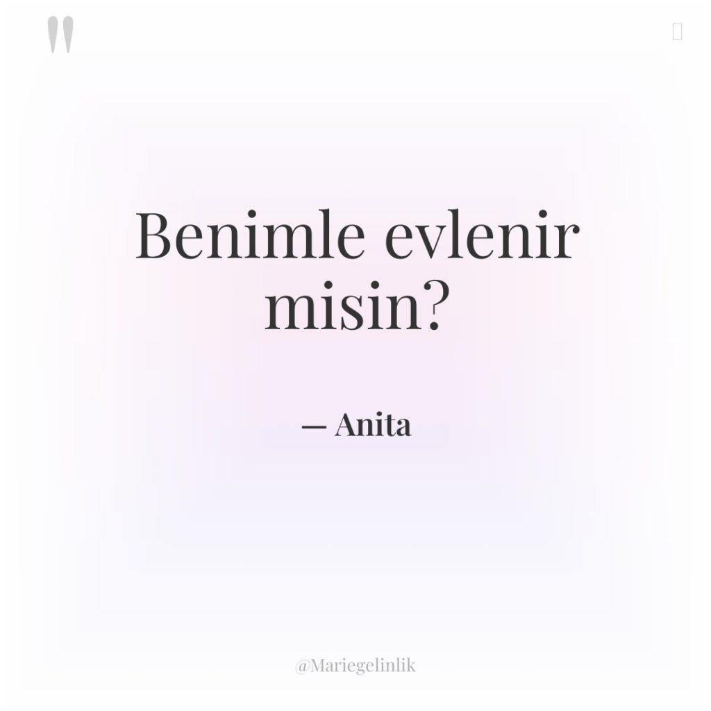 Benimle evlenir misin?