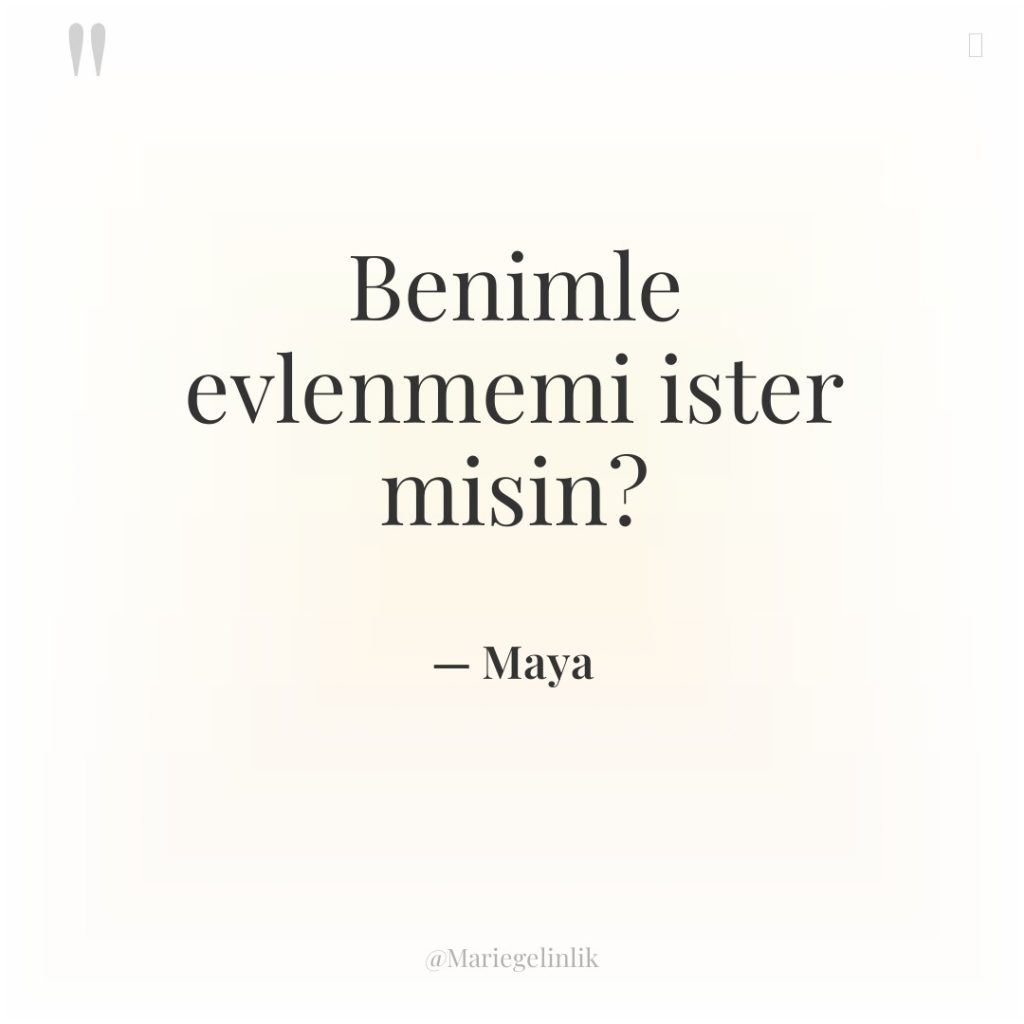 Benimle evlenmemi ister misin?