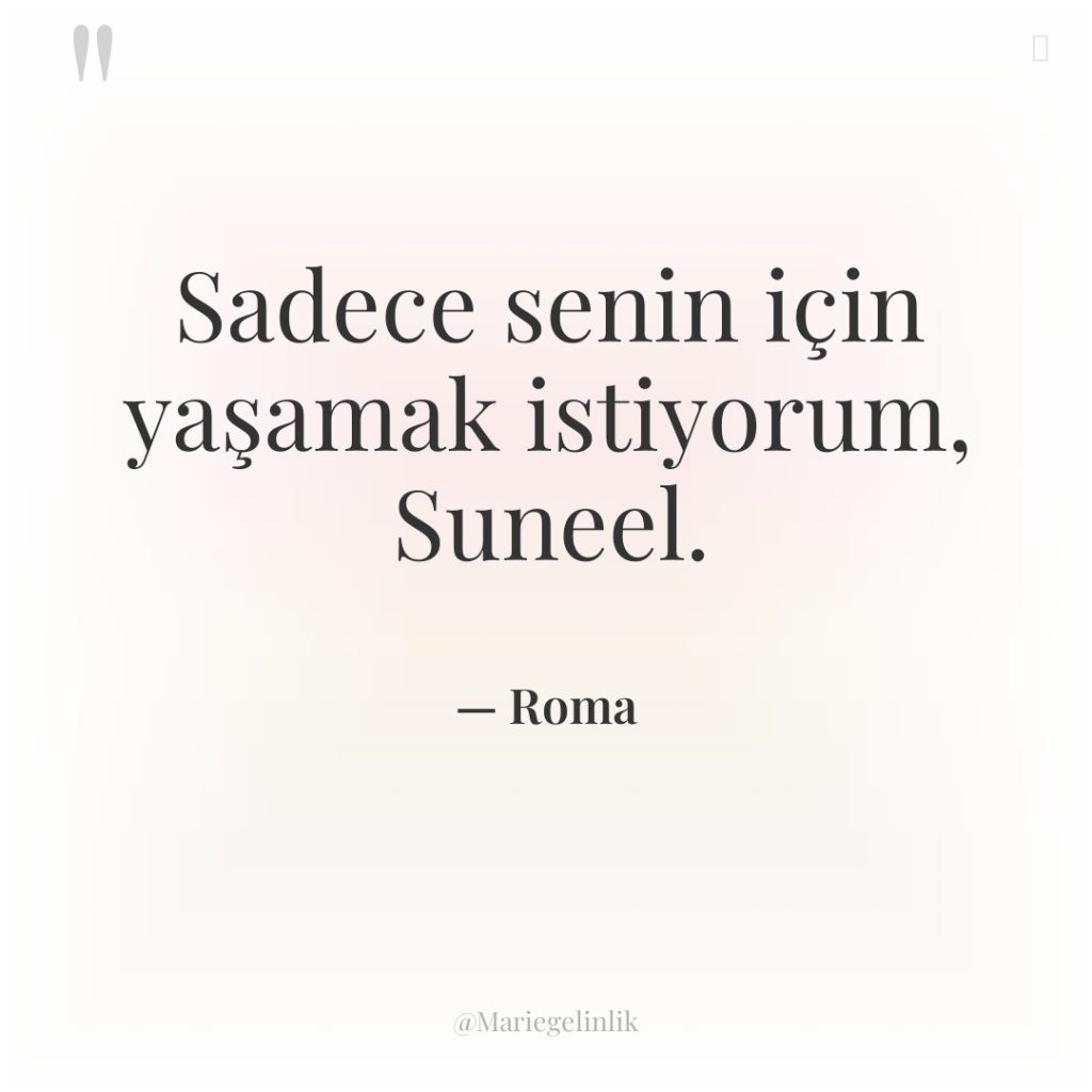 Sadece senin için yaşamak istiyorum, Suneel.