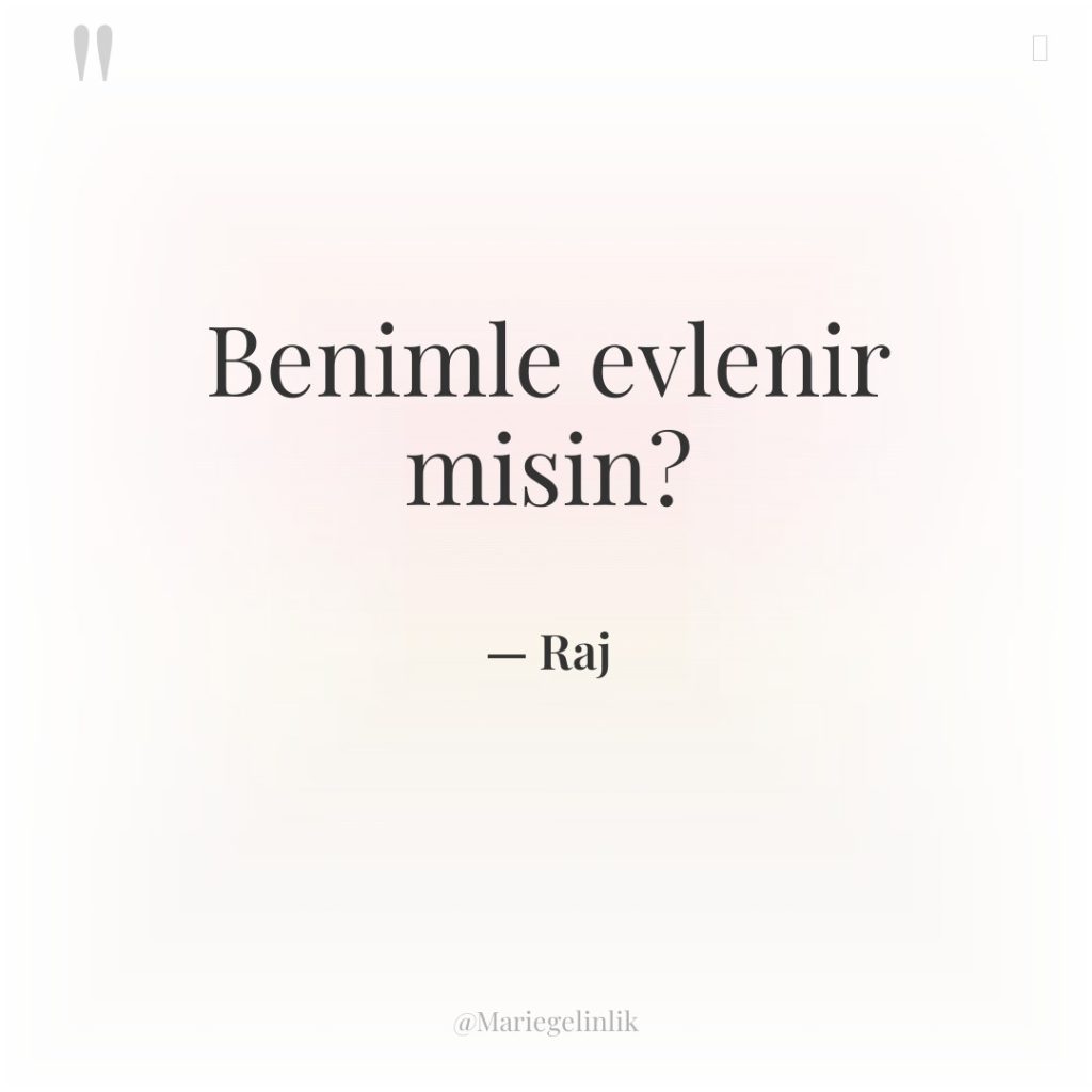 Benimle evlenir misin?