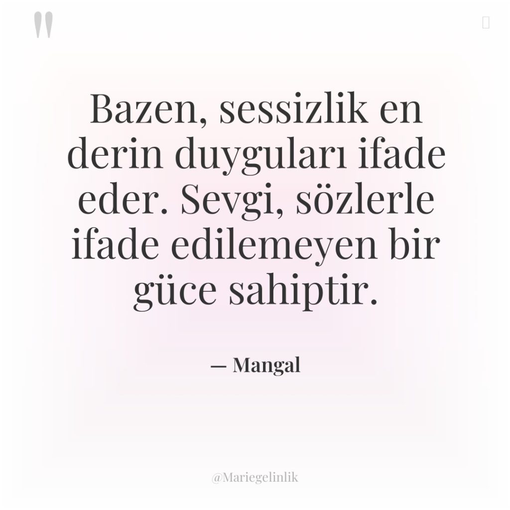 Bazen, sessizlik en derin duyguları ifade eder. Sevgi, sözlerle ifade…
