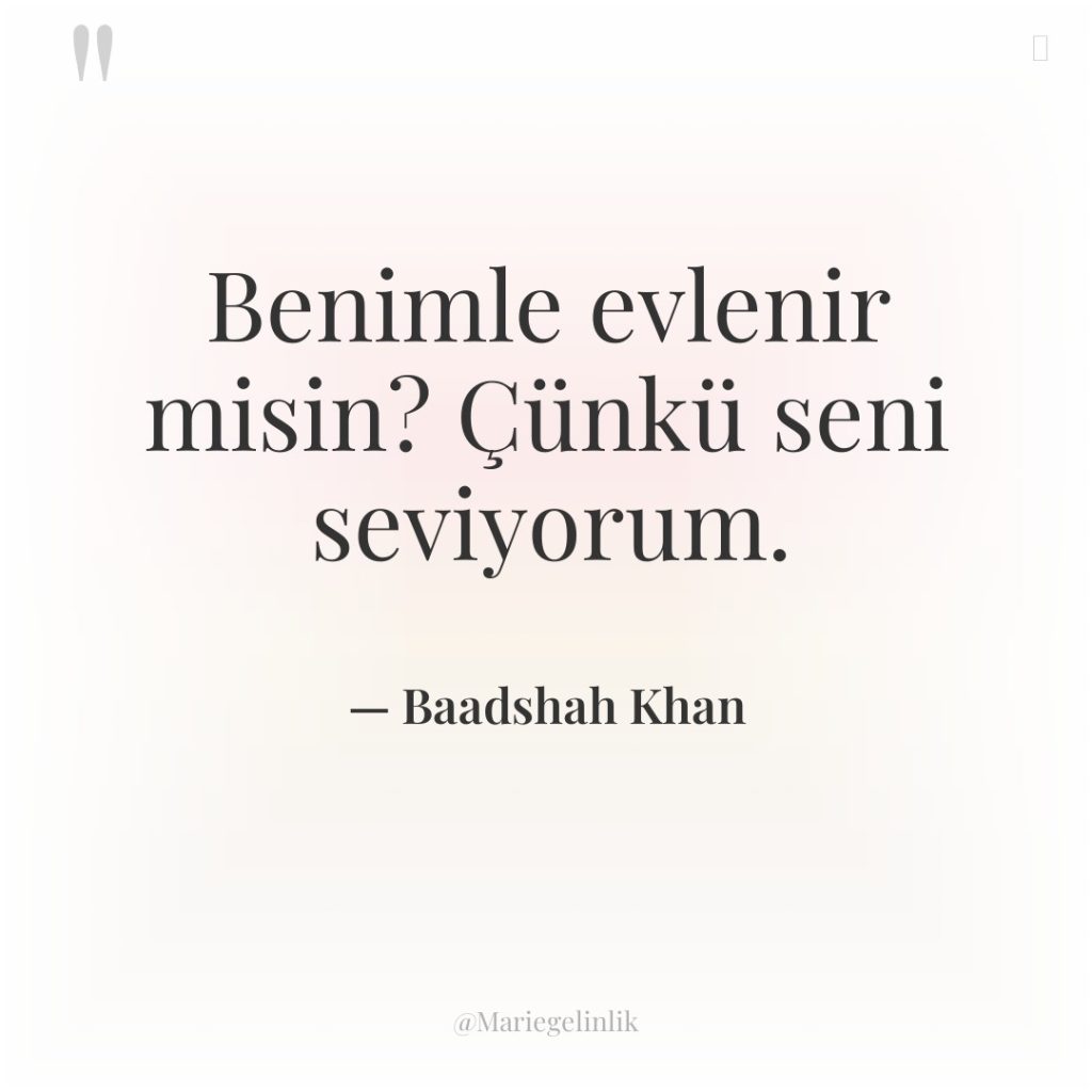 Benimle evlenir misin? Çünkü seni seviyorum.