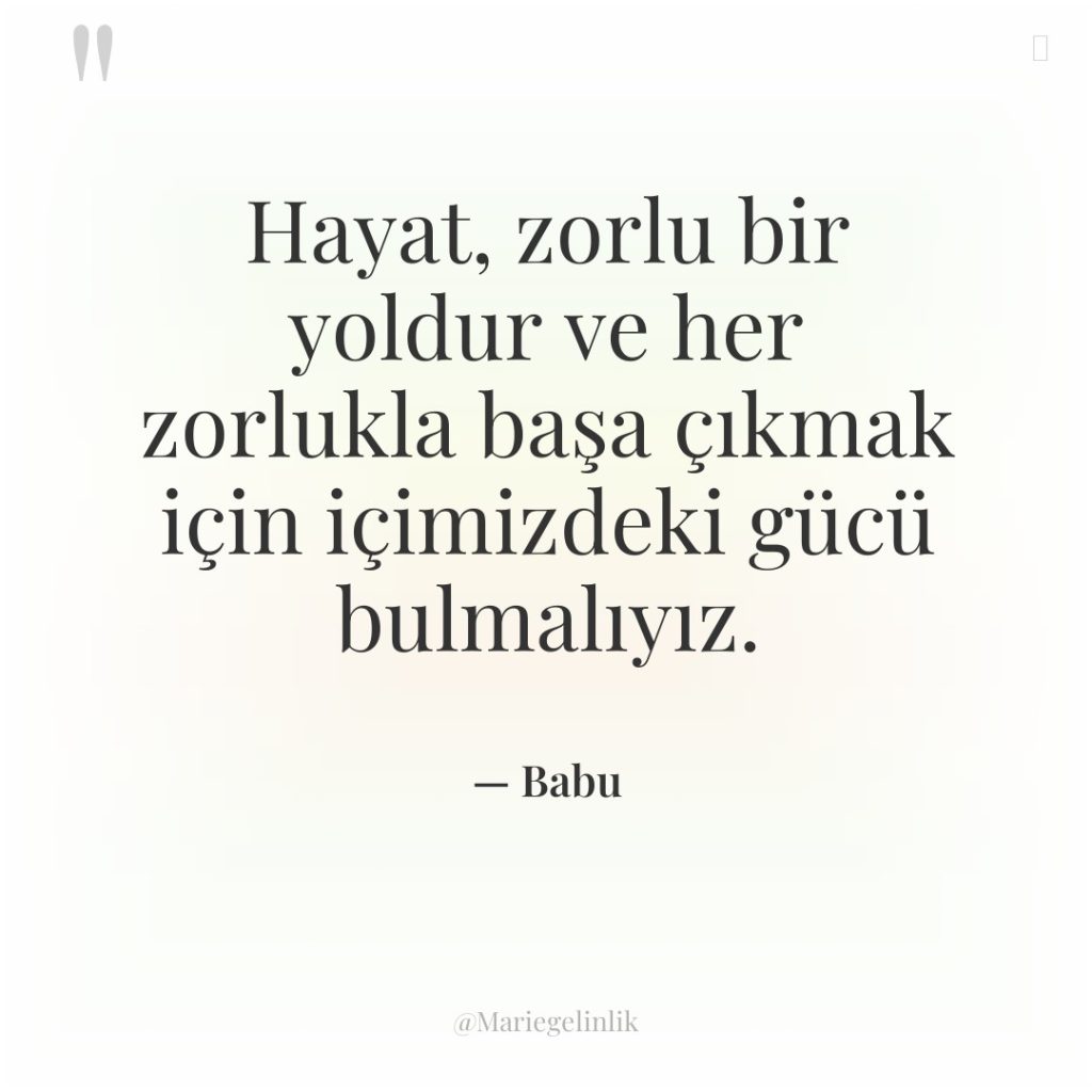 Hayat, zorlu bir yoldur ve her zorlukla başa çıkmak için…