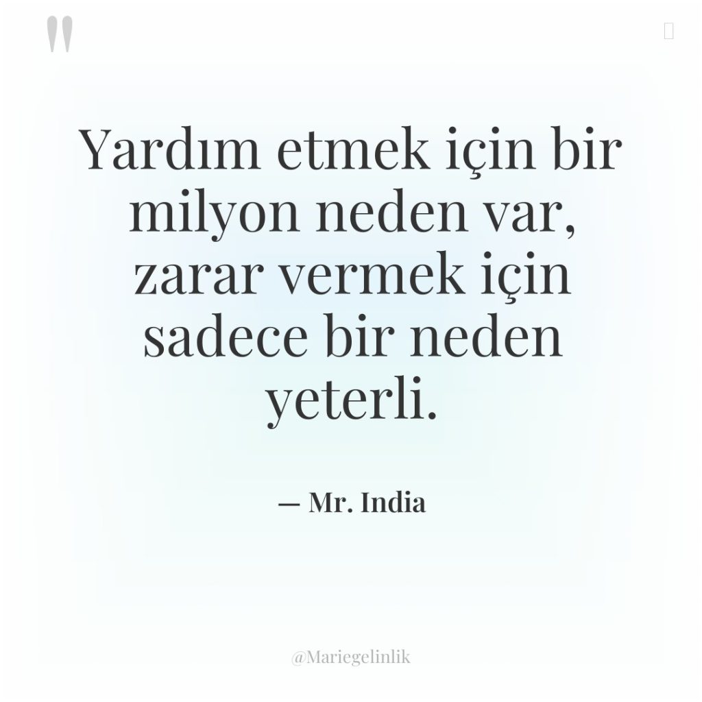 Yardım etmek için bir milyon neden var, zarar vermek için…