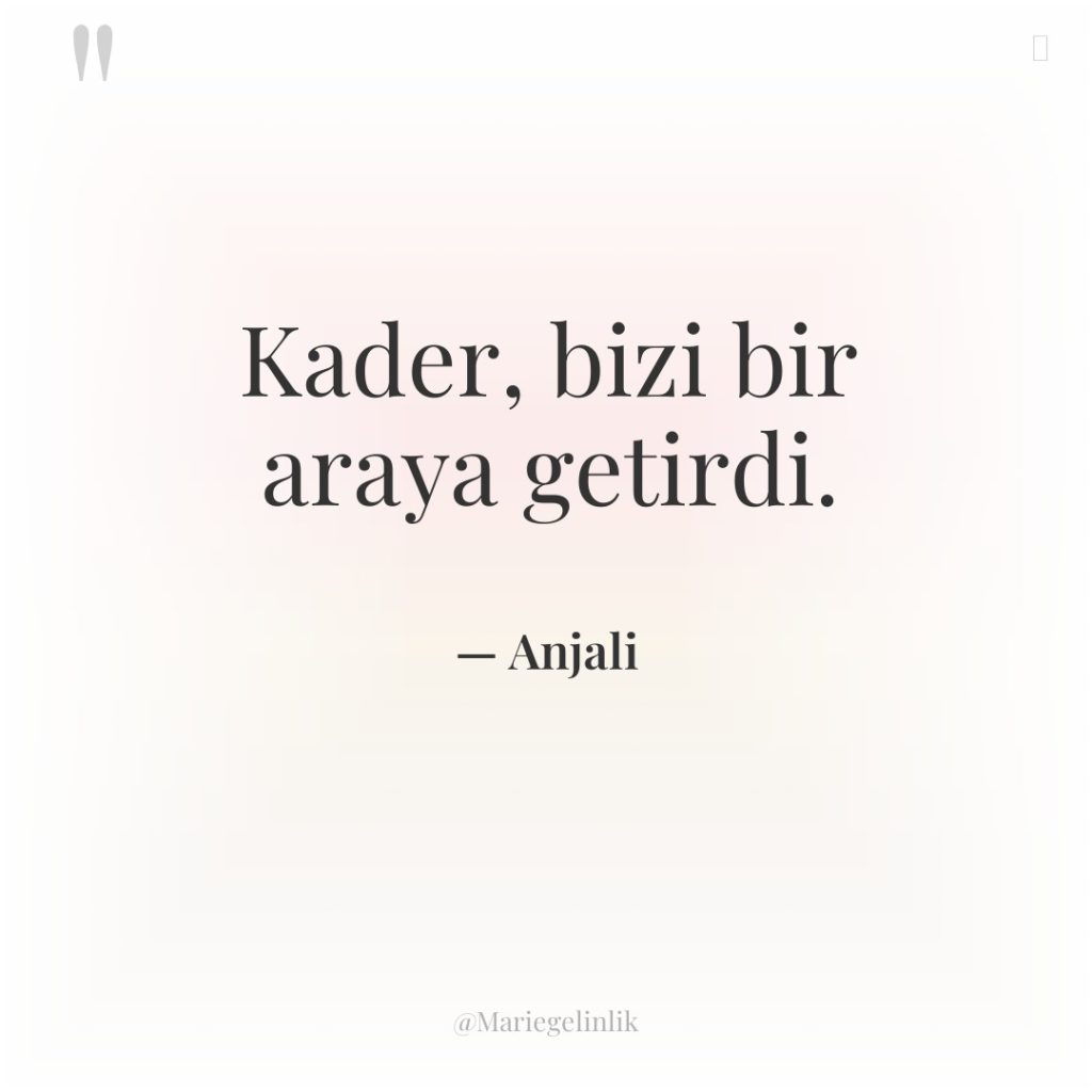 Kader, bizi bir araya getirdi.