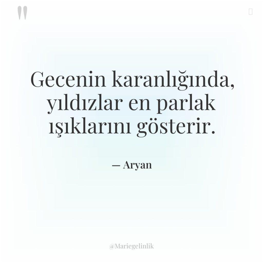 Gecenin karanlığında, yıldızlar en parlak ışıklarını gösterir.