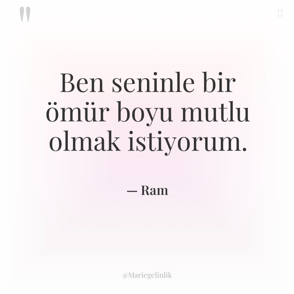 Ben seninle bir ömür boyu mutlu olmak istiyorum.