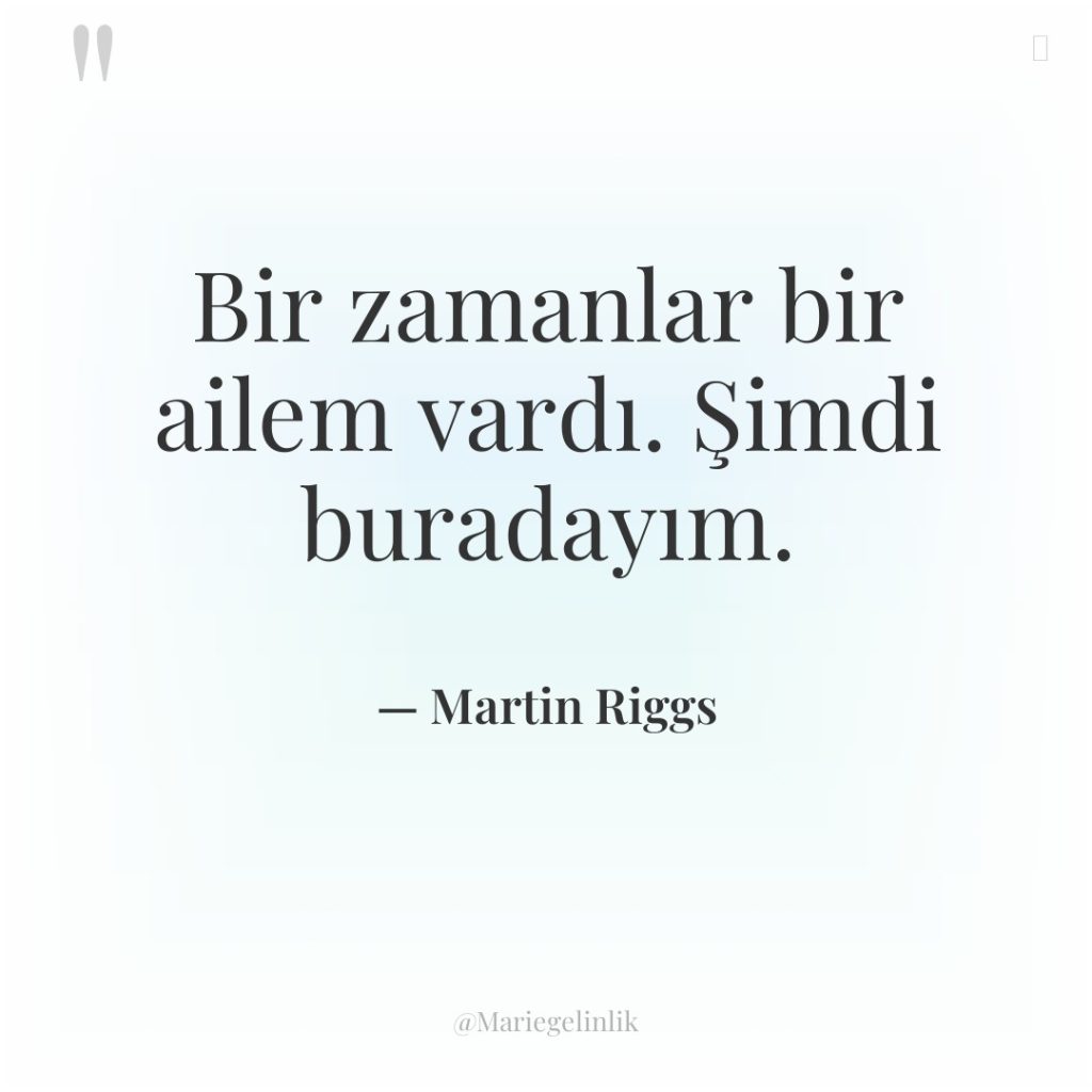 Bir zamanlar bir ailem vardı. Şimdi buradayım.