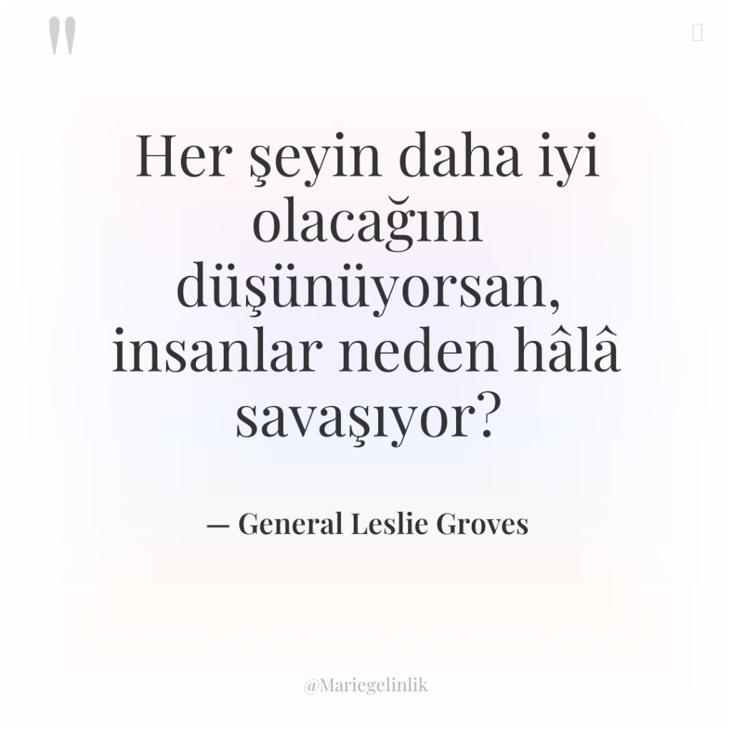Her şeyin daha iyi olacağını düşünüyorsan, insanlar neden hâlâ savaşıyor?