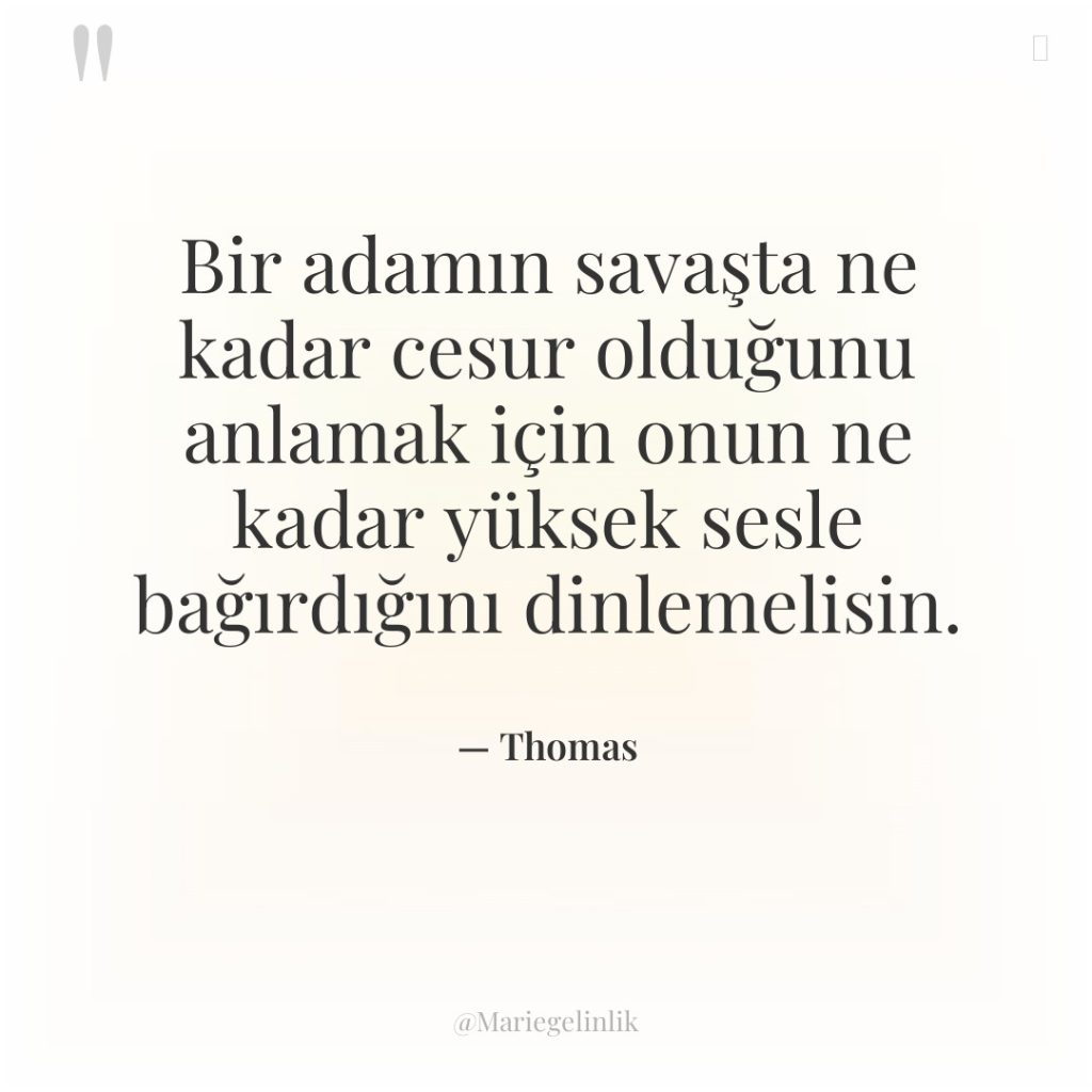 Bir adamın savaşta ne kadar cesur olduğunu anlamak için onun…