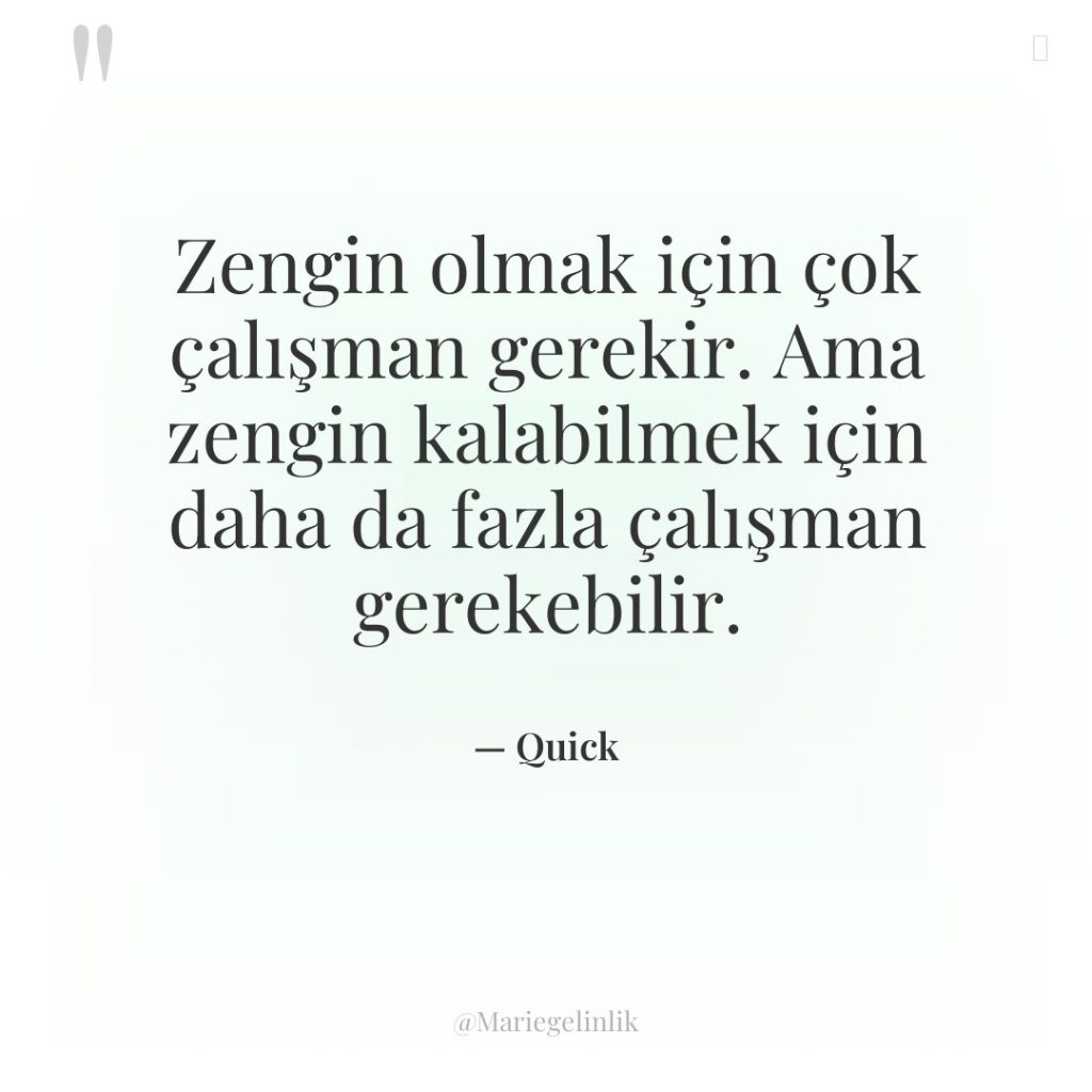 Zengin olmak için çok çalışman gerekir. Ama zengin kalabilmek için…