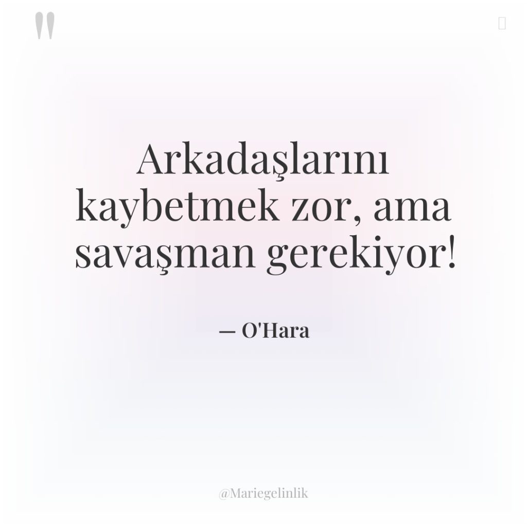 Arkadaşlarını kaybetmek zor, ama savaşman gerekiyor!