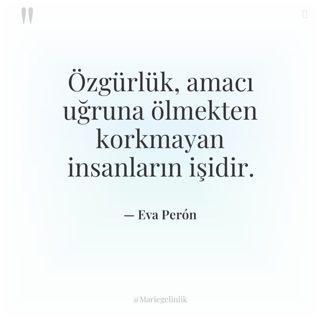 Özgürlük, amacı uğruna ölmekten korkmayan insanların işidir.