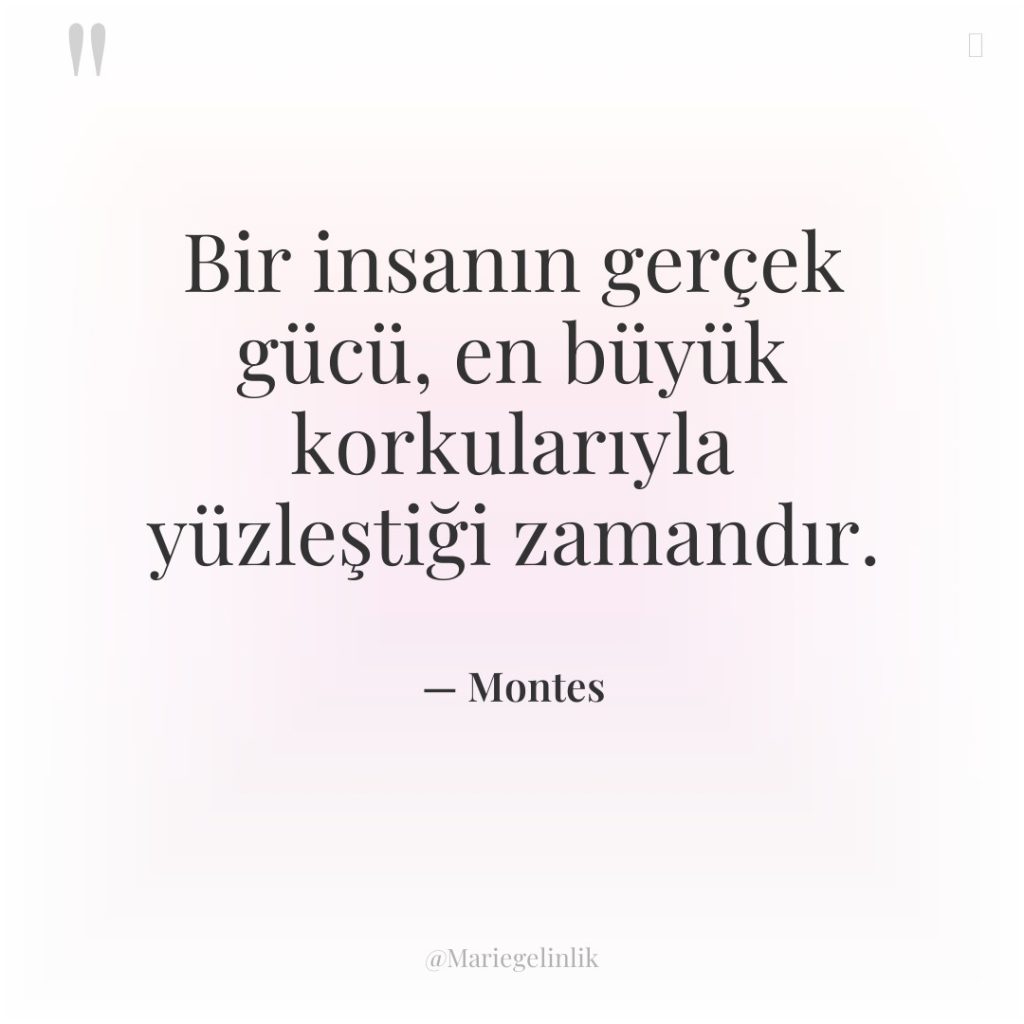 Bir insanın gerçek gücü, en büyük korkularıyla yüzleştiği zamandır.