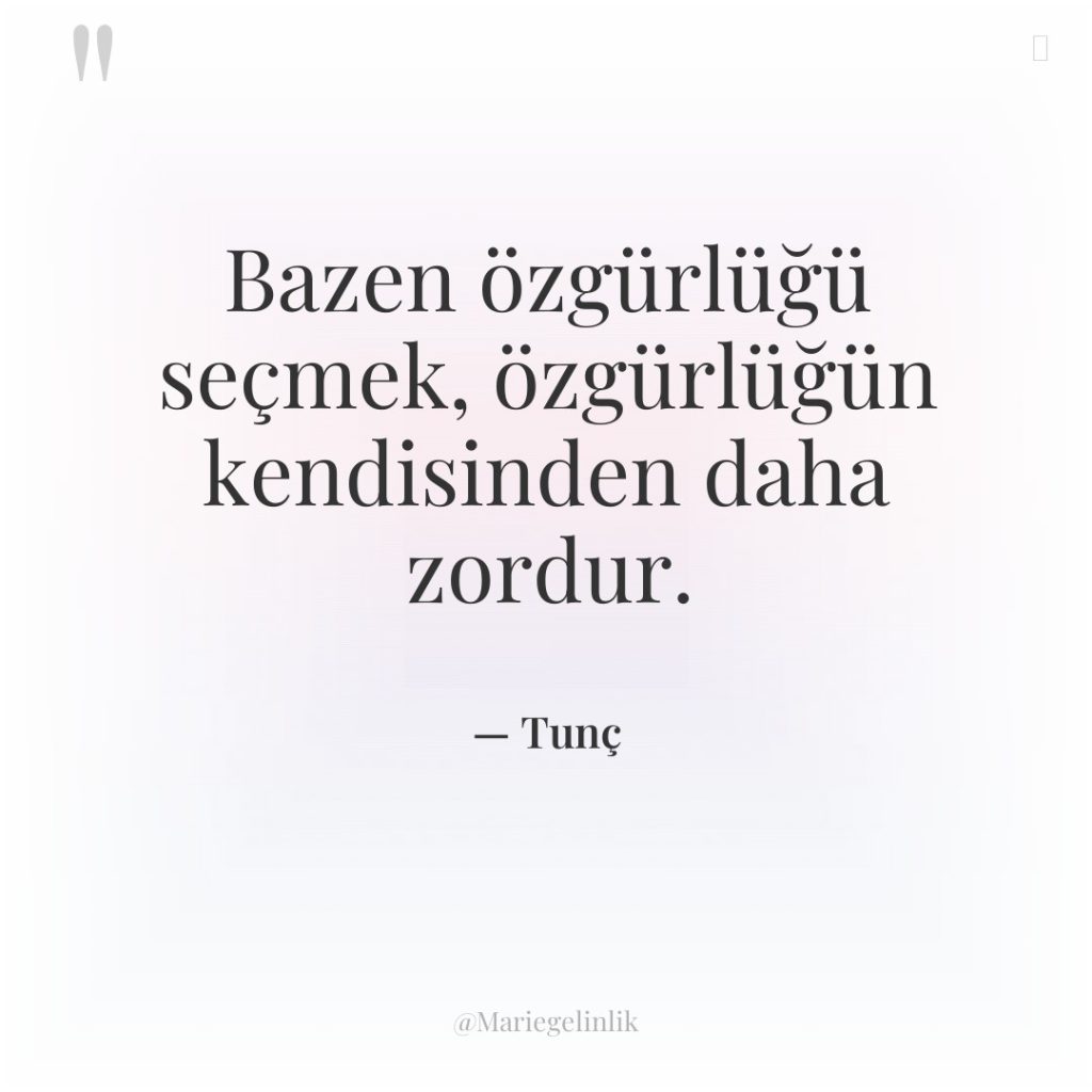 Bazen özgürlüğü seçmek, özgürlüğün kendisinden daha zordur.