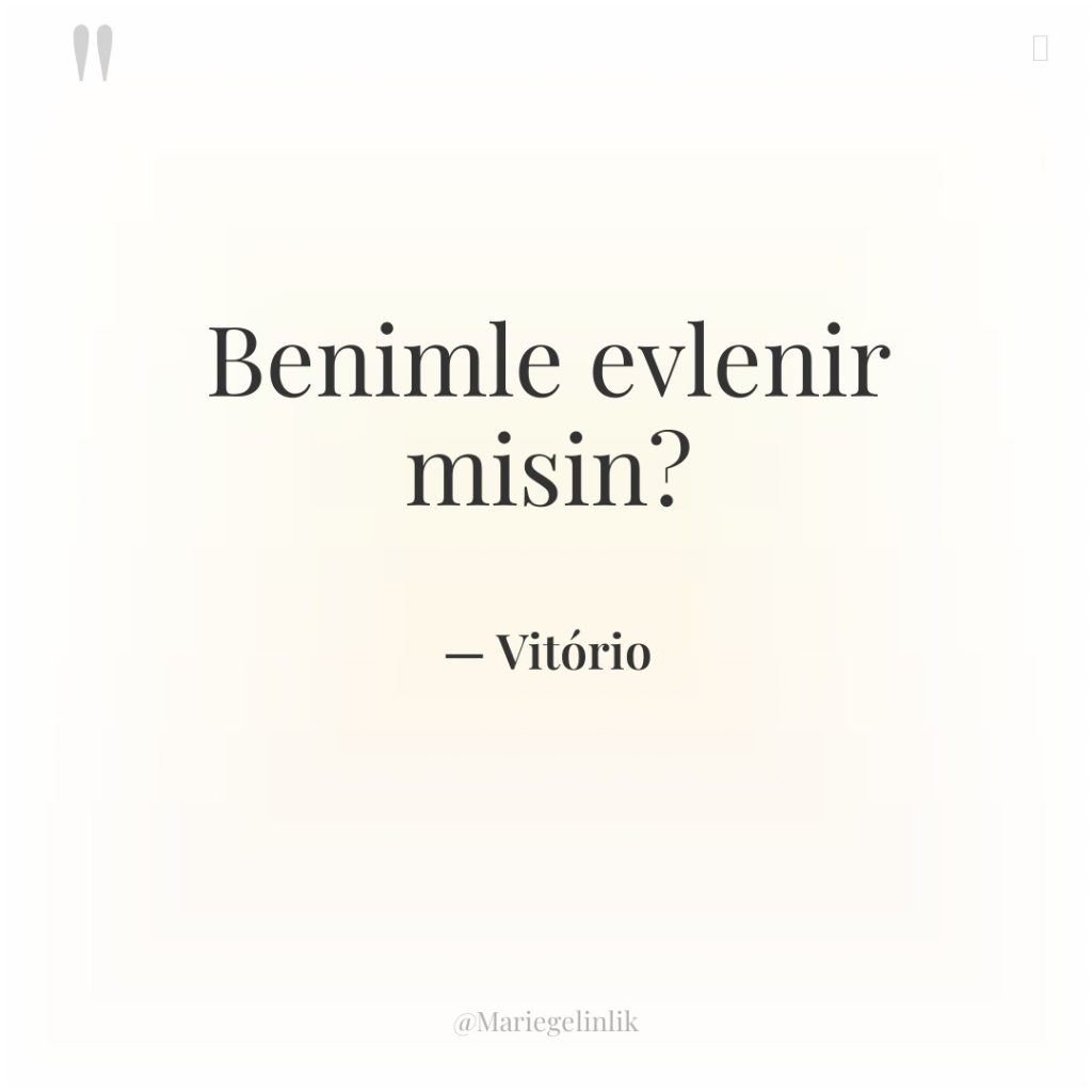Benimle evlenir misin?