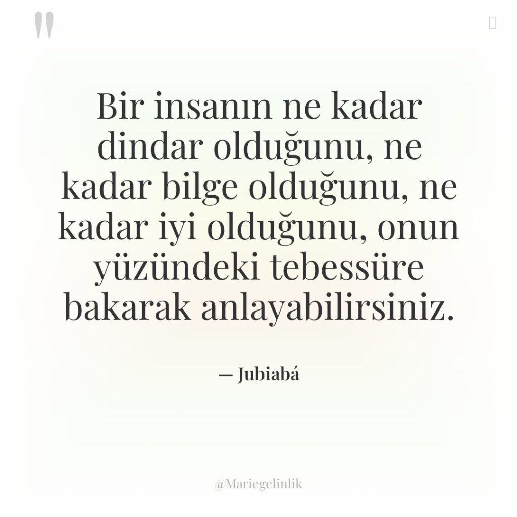 Bir insanın ne kadar dindar olduğunu, ne kadar bilge olduğunu,…