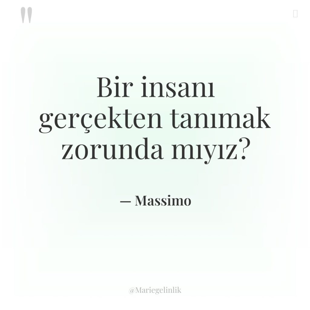 Bir insanı gerçekten tanımak zorunda mıyız?