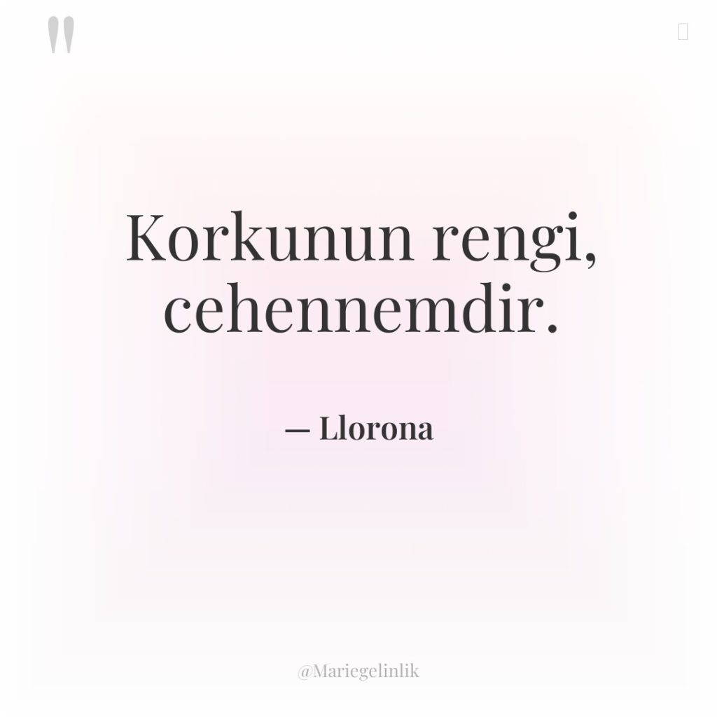 Korkunun rengi, cehennemdir.