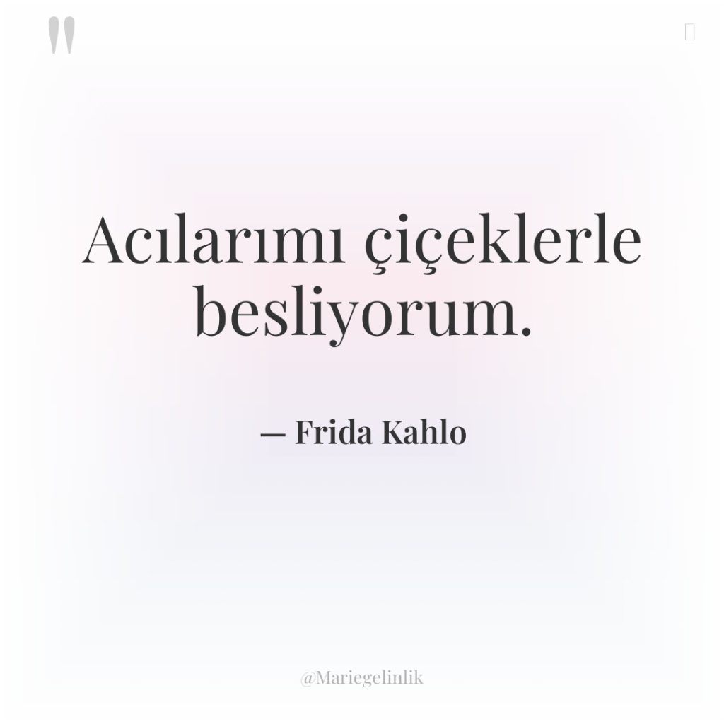 Acılarımı çiçeklerle besliyorum.