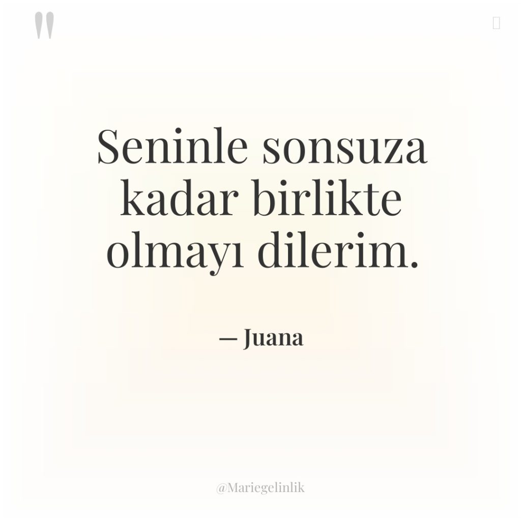 Seninle sonsuza kadar birlikte olmayı dilerim.