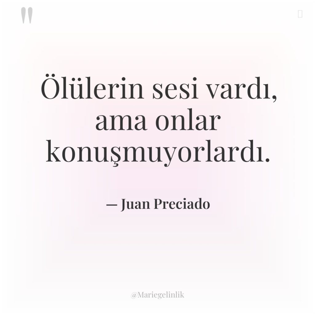 Ölülerin sesi vardı, ama onlar konuşmuyorlardı.