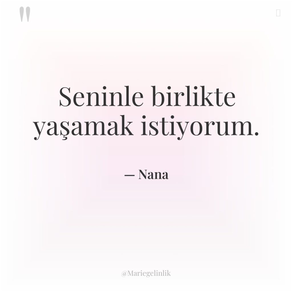 Seninle birlikte yaşamak istiyorum.