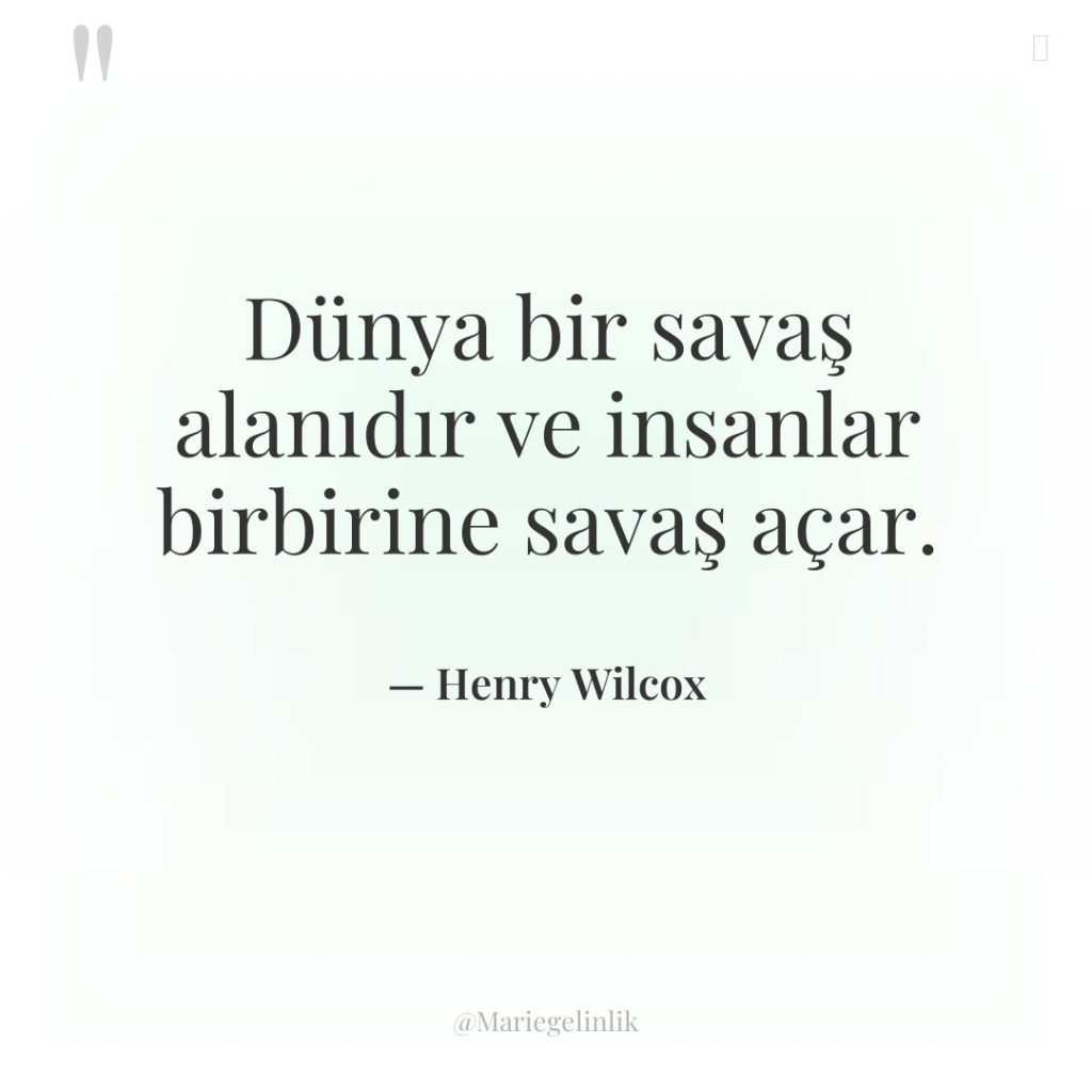 Dünya bir savaş alanıdır ve insanlar birbirine savaş açar.