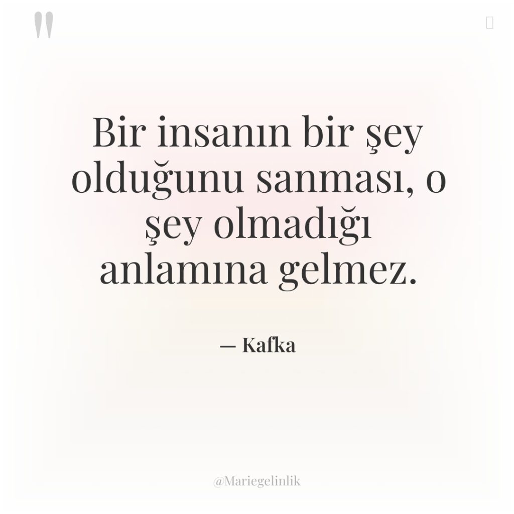 Bir insanın bir şey olduğunu sanması, o şey olmadığı anlamına…