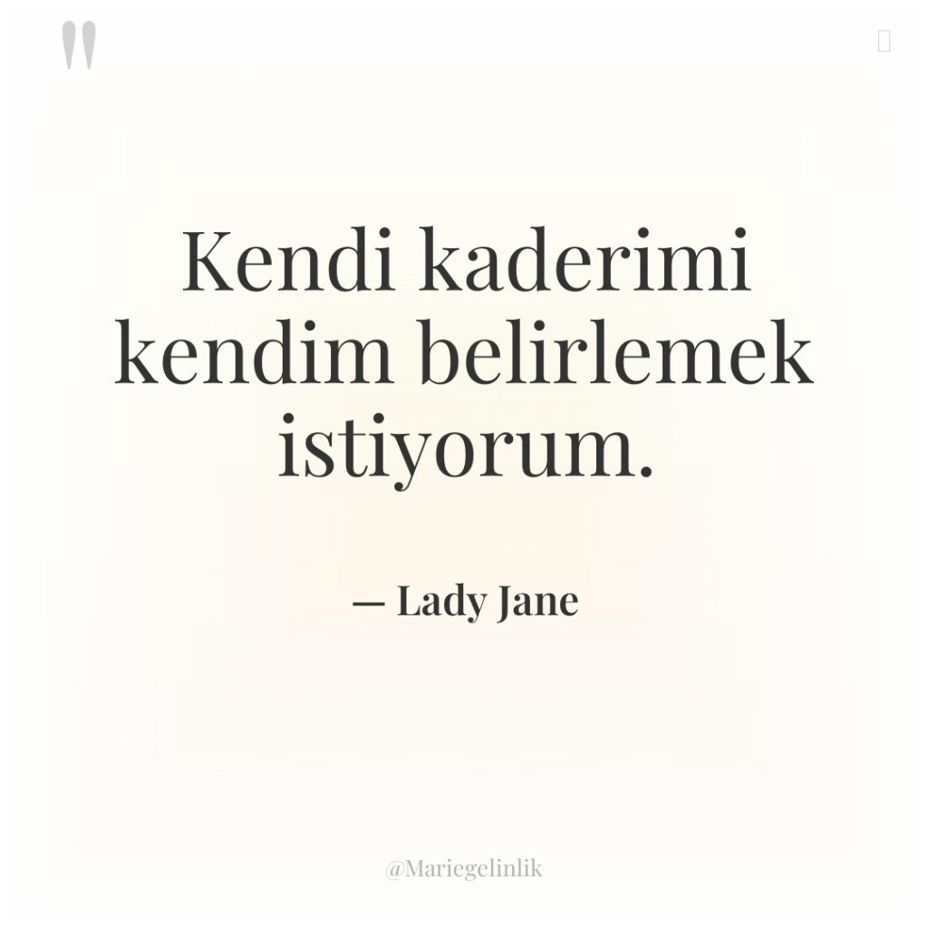 Kendi kaderimi kendim belirlemek istiyorum.