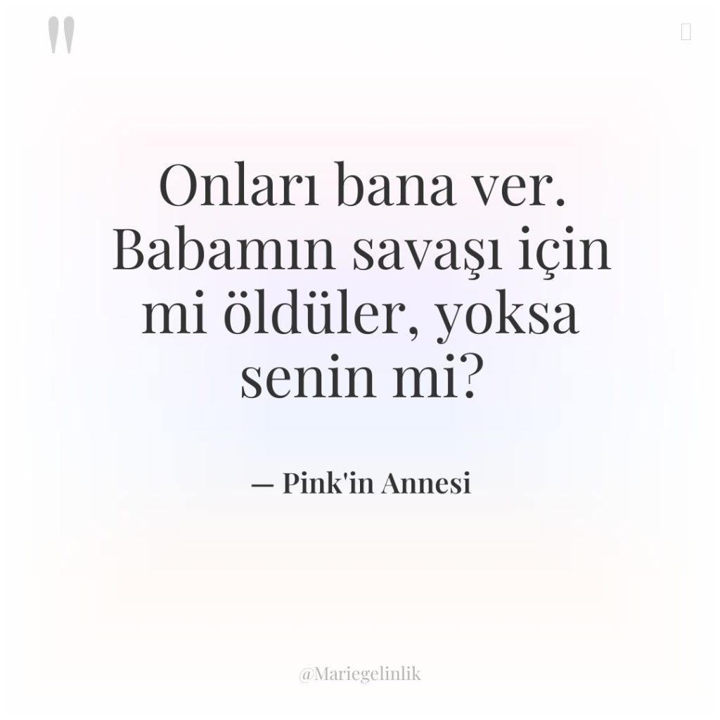 Onları bana ver. Babamın savaşı için mi öldüler, yoksa senin…