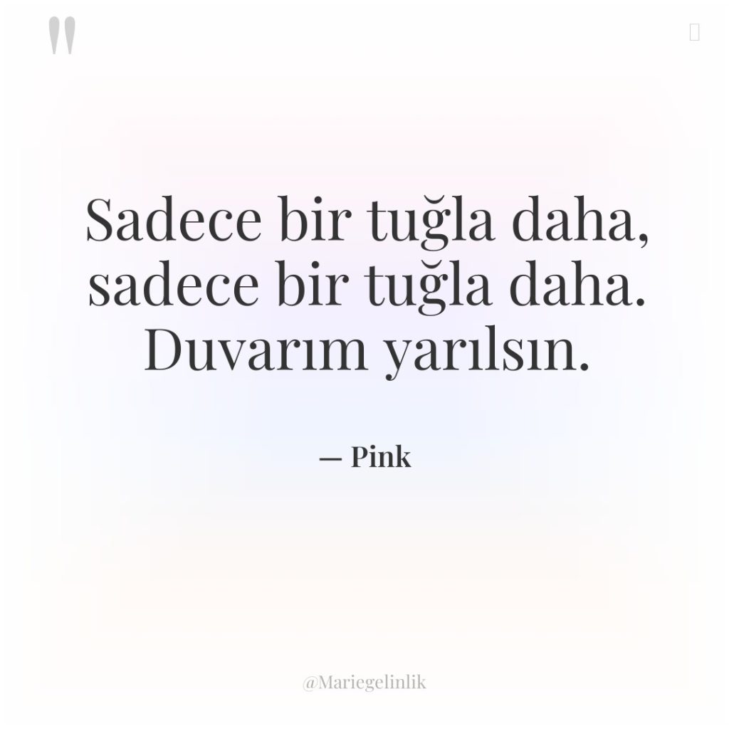 Sadece bir tuğla daha, sadece bir tuğla daha. Duvarım yarılsın.