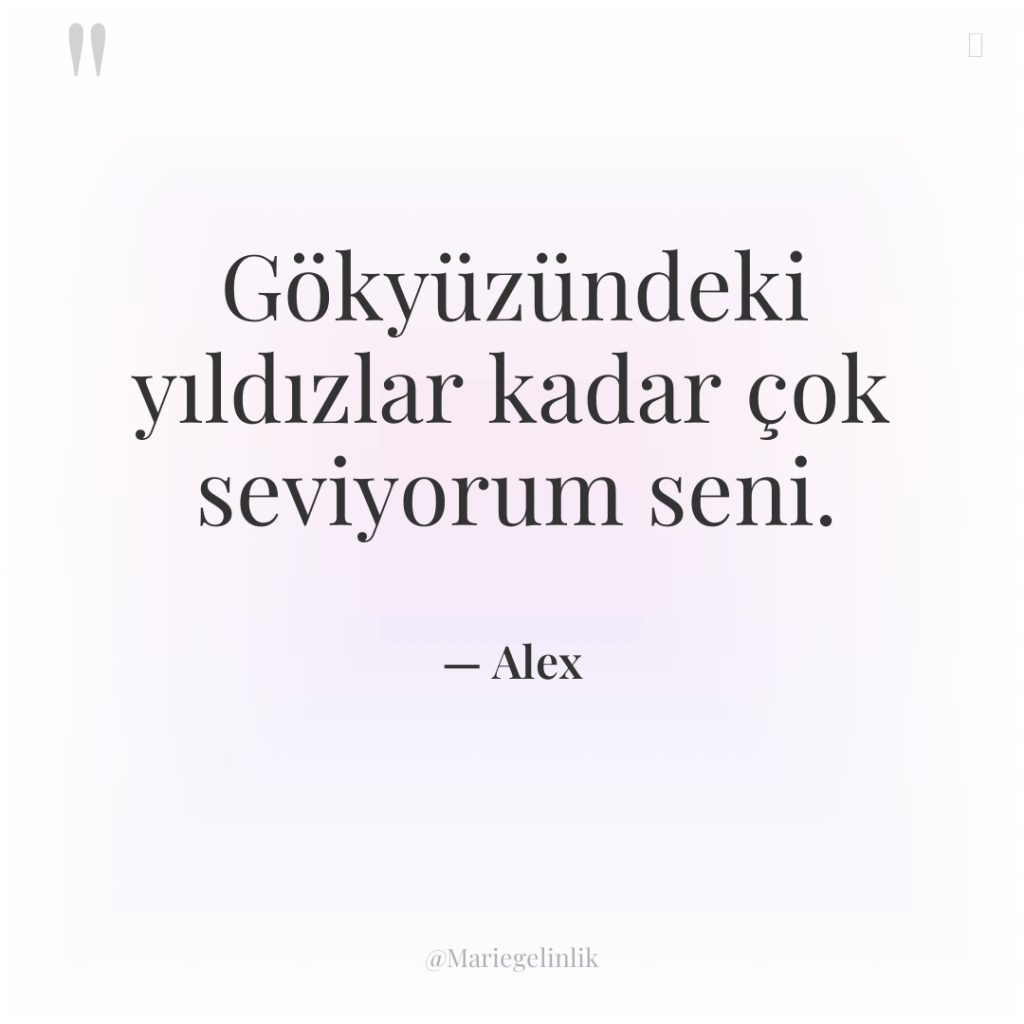 Gökyüzündeki yıldızlar kadar çok seviyorum seni.