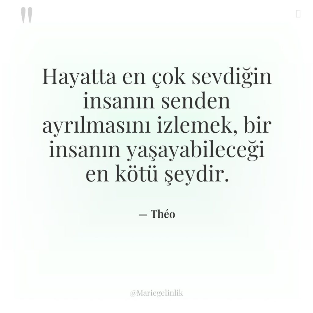 Hayatta en çok sevdiğin insanın senden ayrılmasını izlemek, bir insanın…