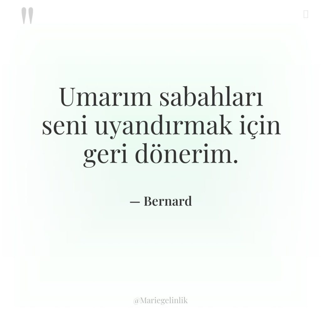 Umarım sabahları seni uyandırmak için geri dönerim.