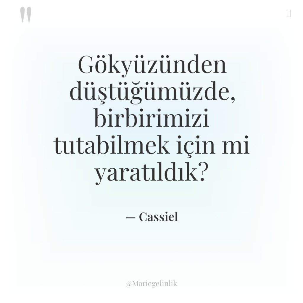 Gökyüzünden düştüğümüzde, birbirimizi tutabilmek için mi yaratıldık?