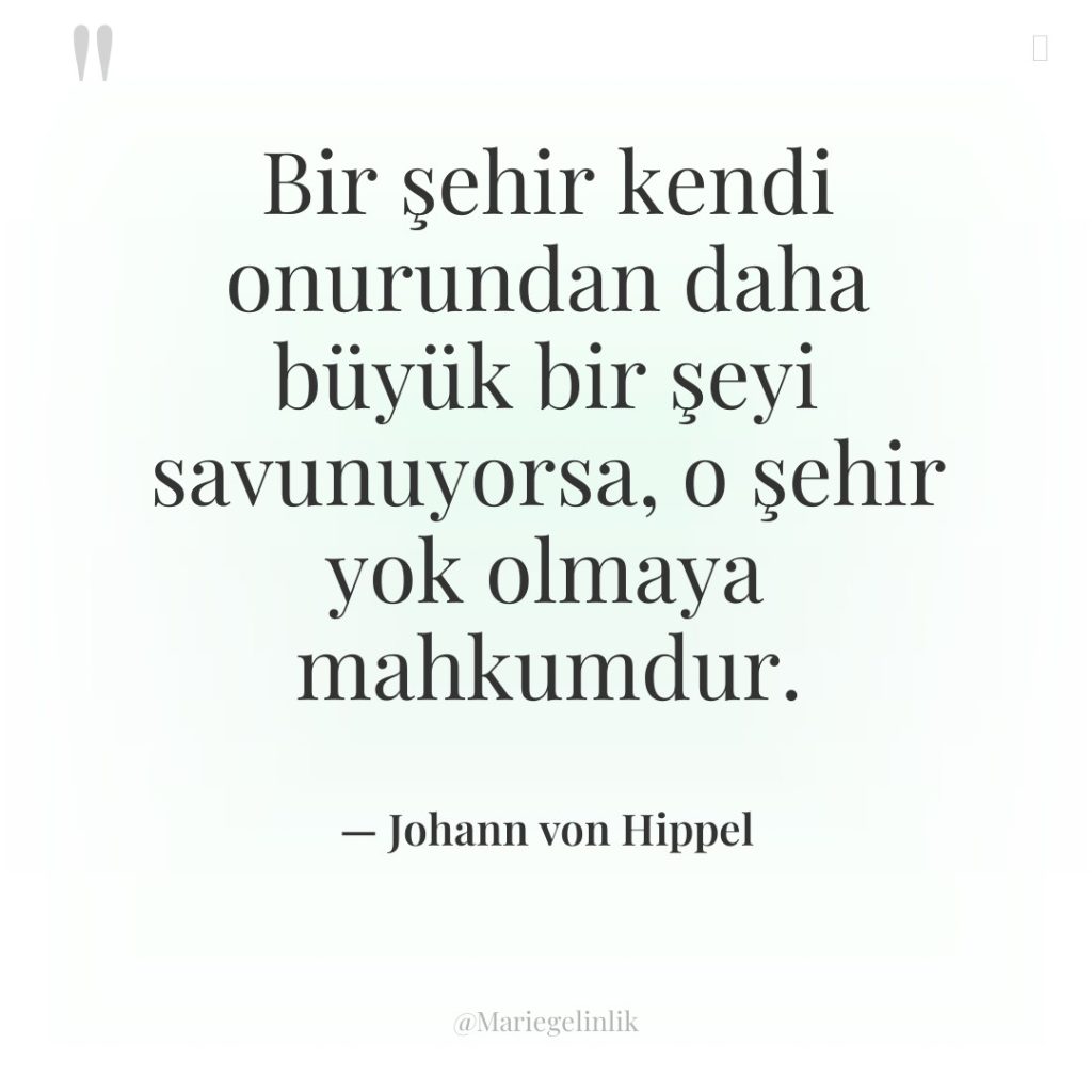 Bir şehir kendi onurundan daha büyük bir şeyi savunuyorsa, o…