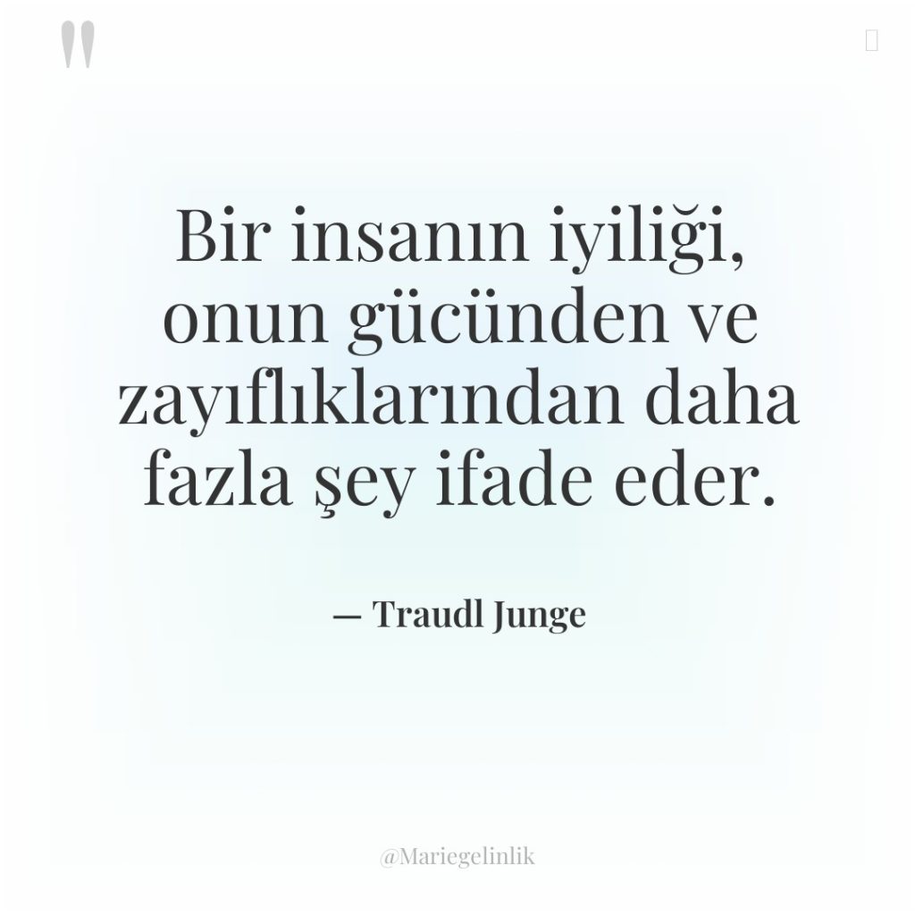 Bir insanın iyiliği, onun gücünden ve zayıflıklarından daha fazla şey…