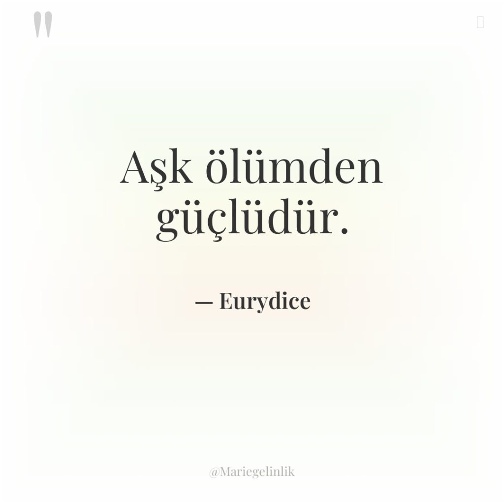 Aşk ölümden güçlüdür.