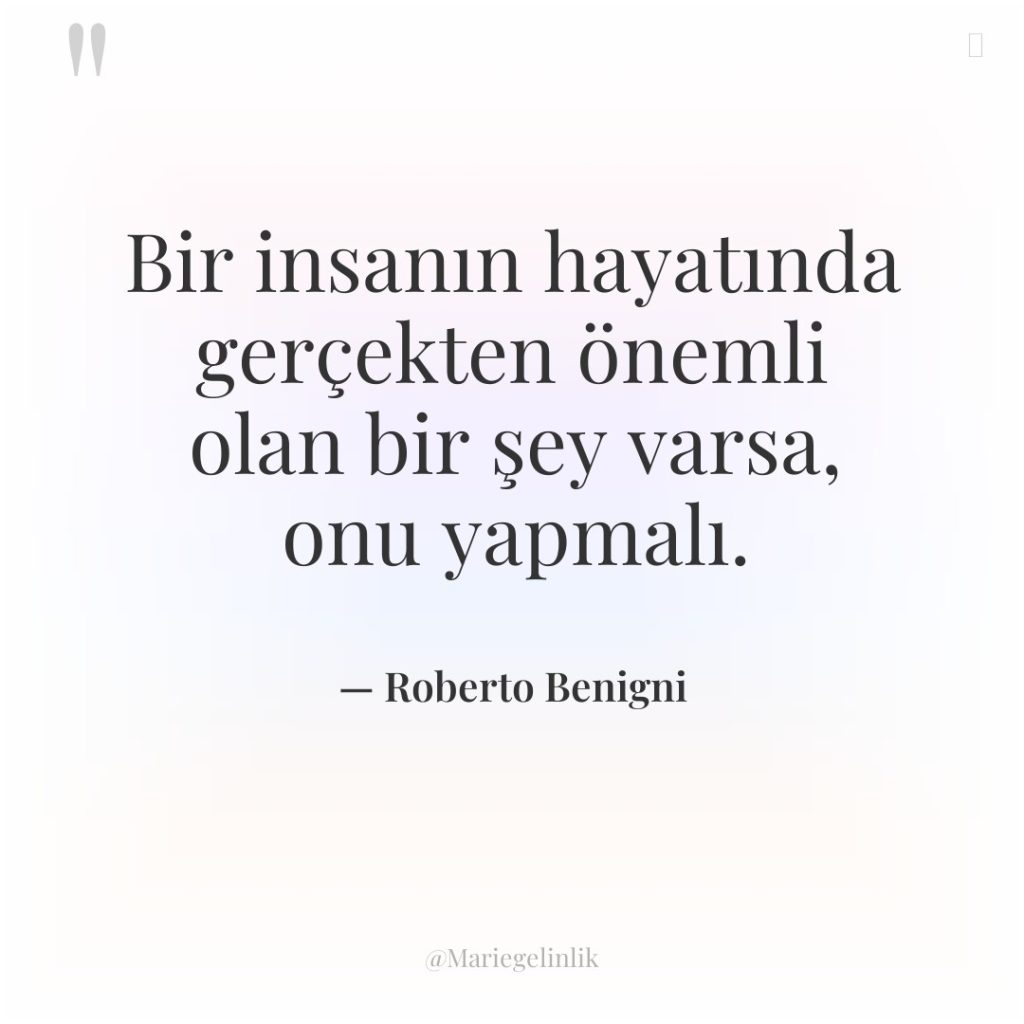Bir insanın hayatında gerçekten önemli olan bir şey varsa, onu…