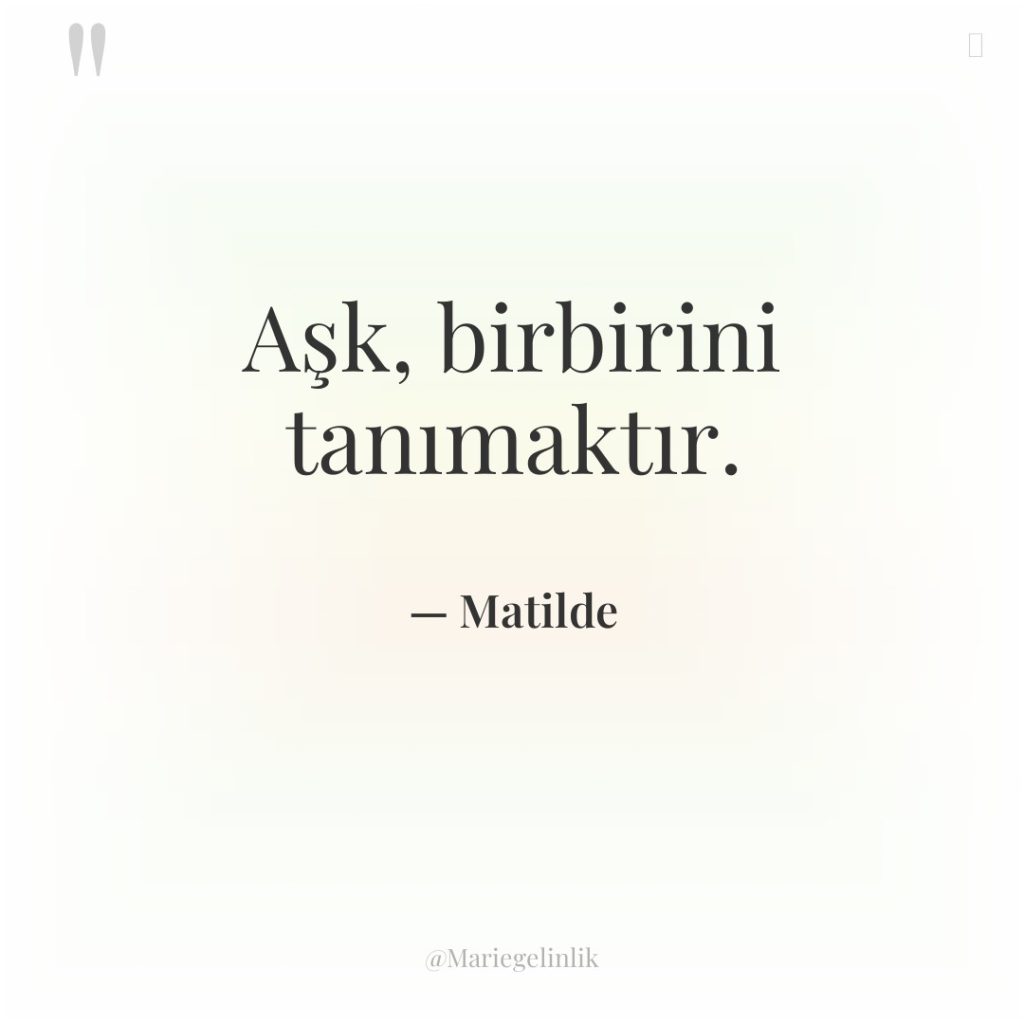 Aşk, birbirini tanımaktır.