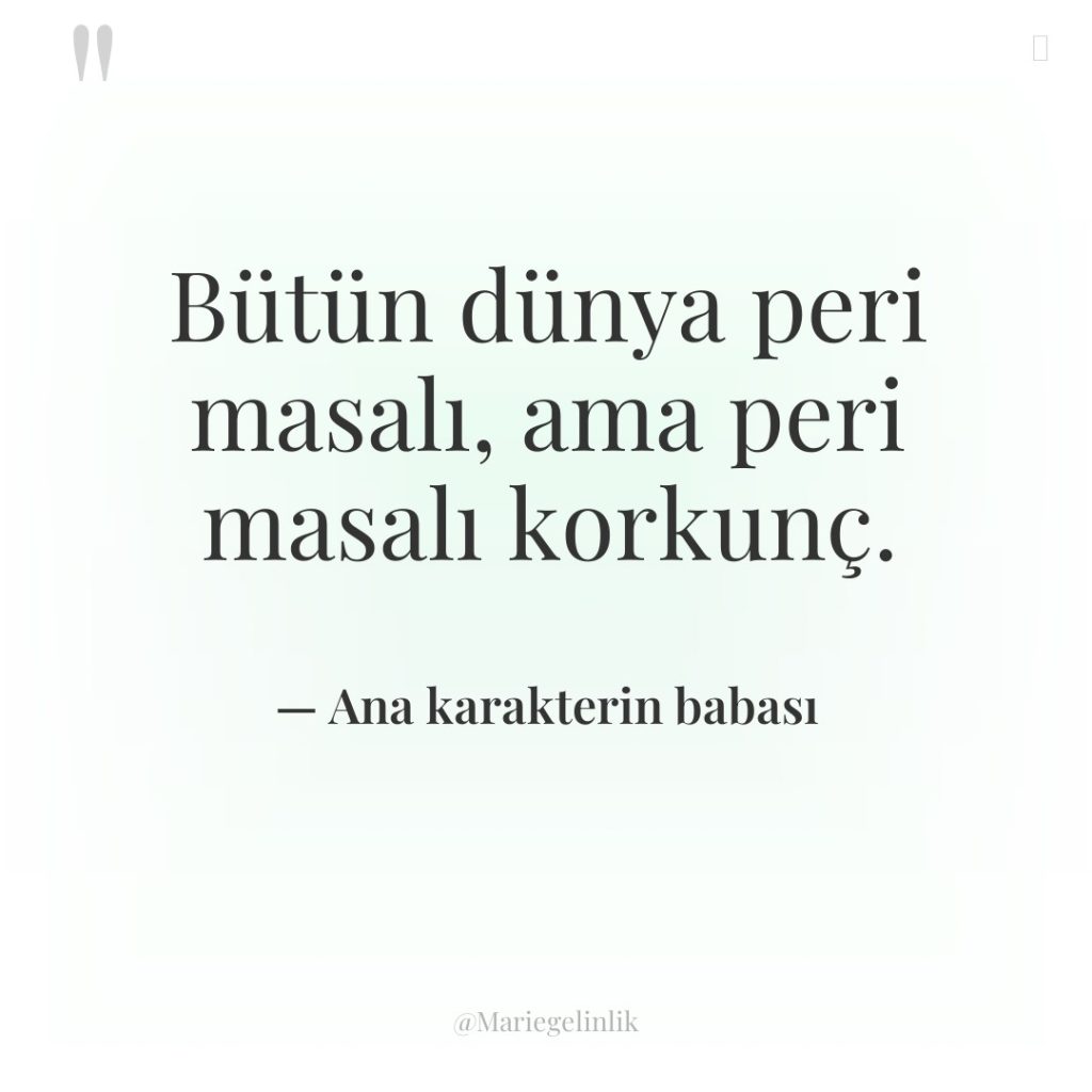 Bütün dünya peri masalı, ama peri masalı korkunç.