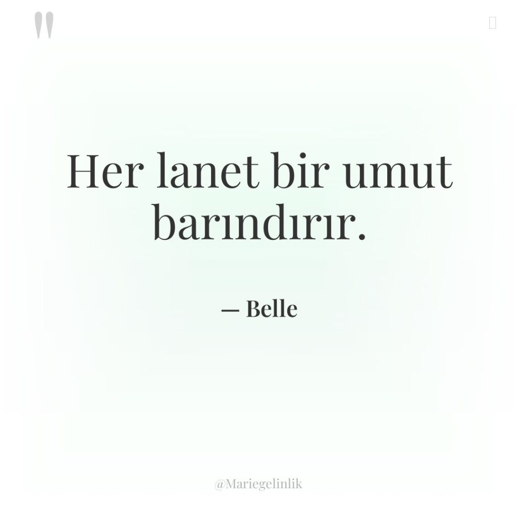 Her lanet bir umut barındırır.