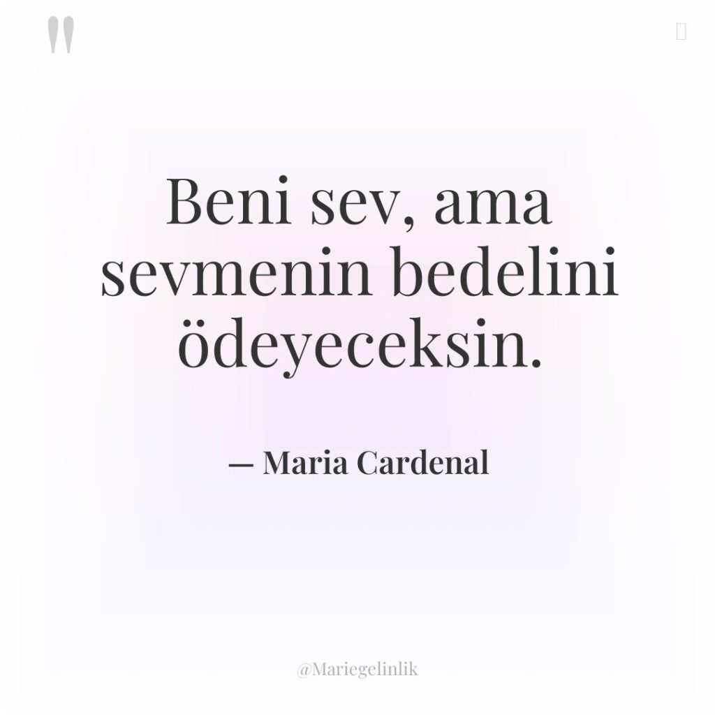 Beni sev, ama sevmenin bedelini ödeyeceksin.