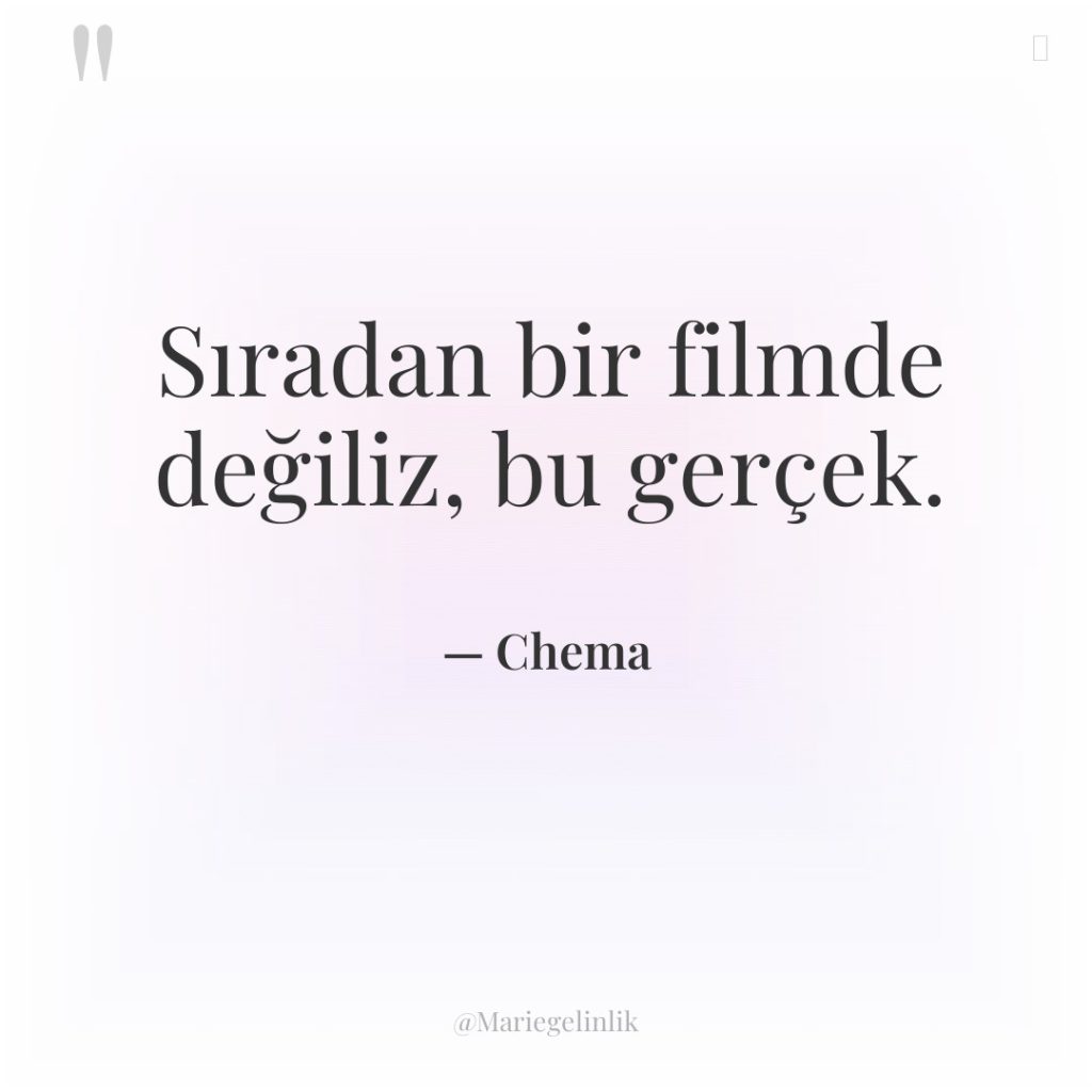 Sıradan bir filmde değiliz, bu gerçek.